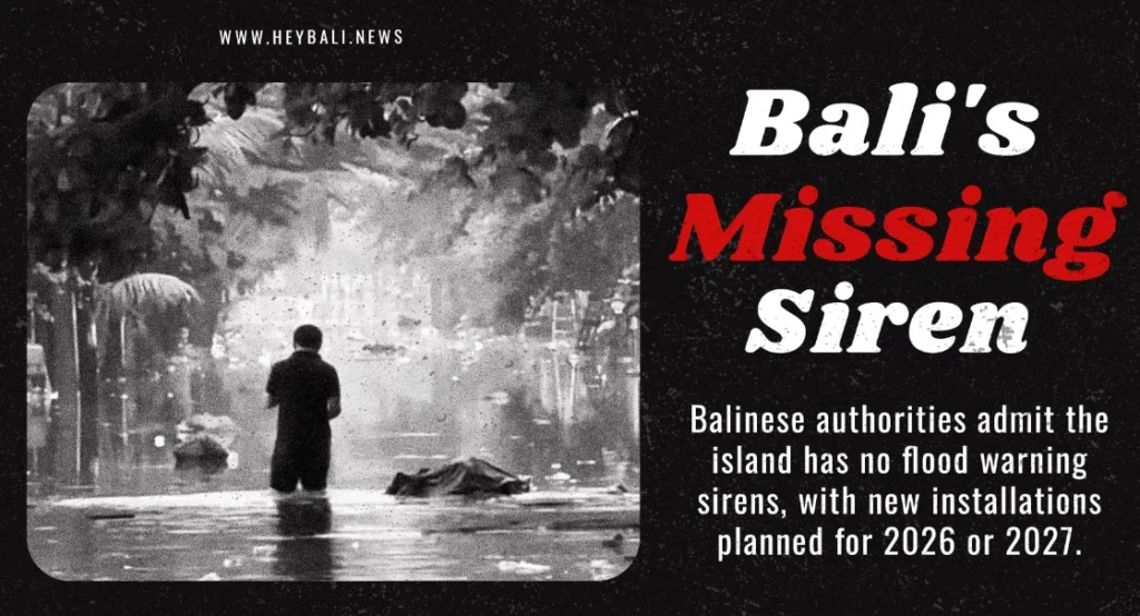 Warning: In Flood-Prone Bali, Your Best Alarm May Still Be the Sound of Rain