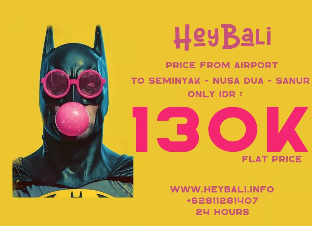 Hey Bali promo banner showing flat rate airport transfer to seminyak nusa dua and sanur with flat price 130K with 24-hour service and contact info